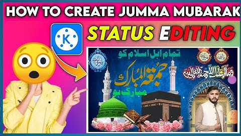 How To Make Jumma Mubarak Video Editing In Kinemaster | How To Create Jumma Mubarak Stylish Editing