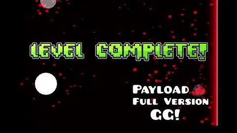 Geometry Dash - Payload Full (Reverse) (2.2 Back 2.11) (Detect By: SlothBlock)