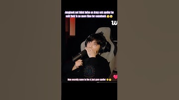 Jungkook not give excuses just gave spoiler that comeback soon 🤔🤤#jungkook