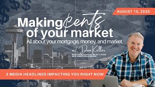 3 Media Headlines Impacting You with Dan Keller, Seattle Mortgage Advisor