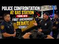 Police Confrontation at Gas Station Turns Into First Amendment Debate | Bodycam
