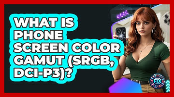 What Is Phone Screen Color Gamut (sRGB, DCI-P3)? - Phone Fix and Features
