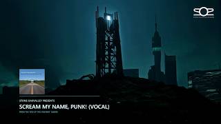 Scream My Name, Punk! (Vocal) - Stone Oakvalley - [Official Music Video]
