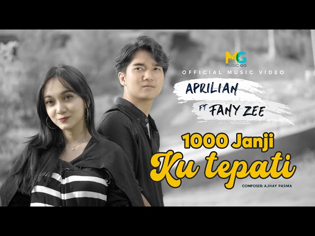 Aprilian feat. Fany Zee -  1000 Janji Ku Tepati (Official Music Video) class=