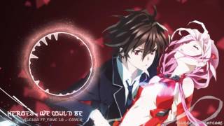 [Nightcore] Heroes ( We Could Be )