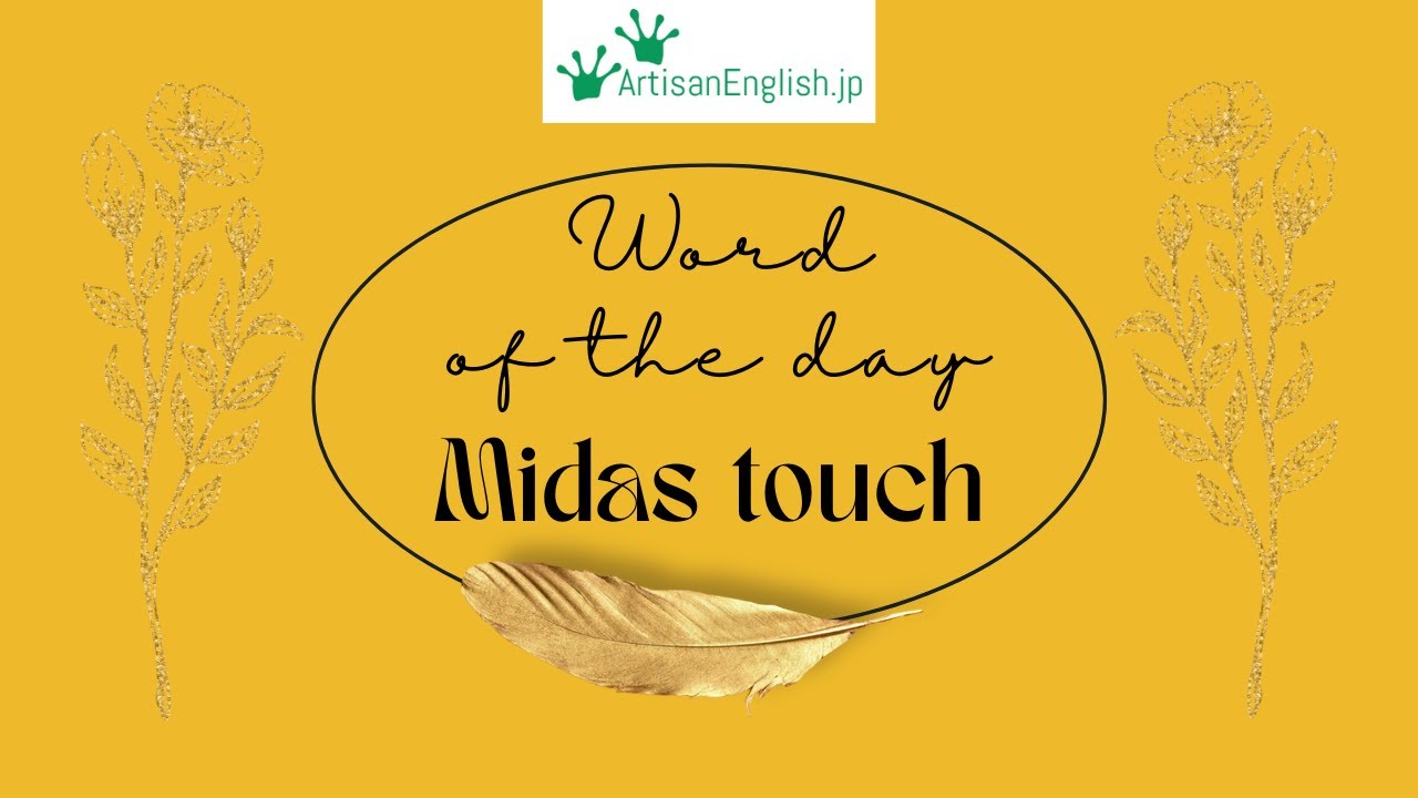 A.Word.A.Day --Midas touch