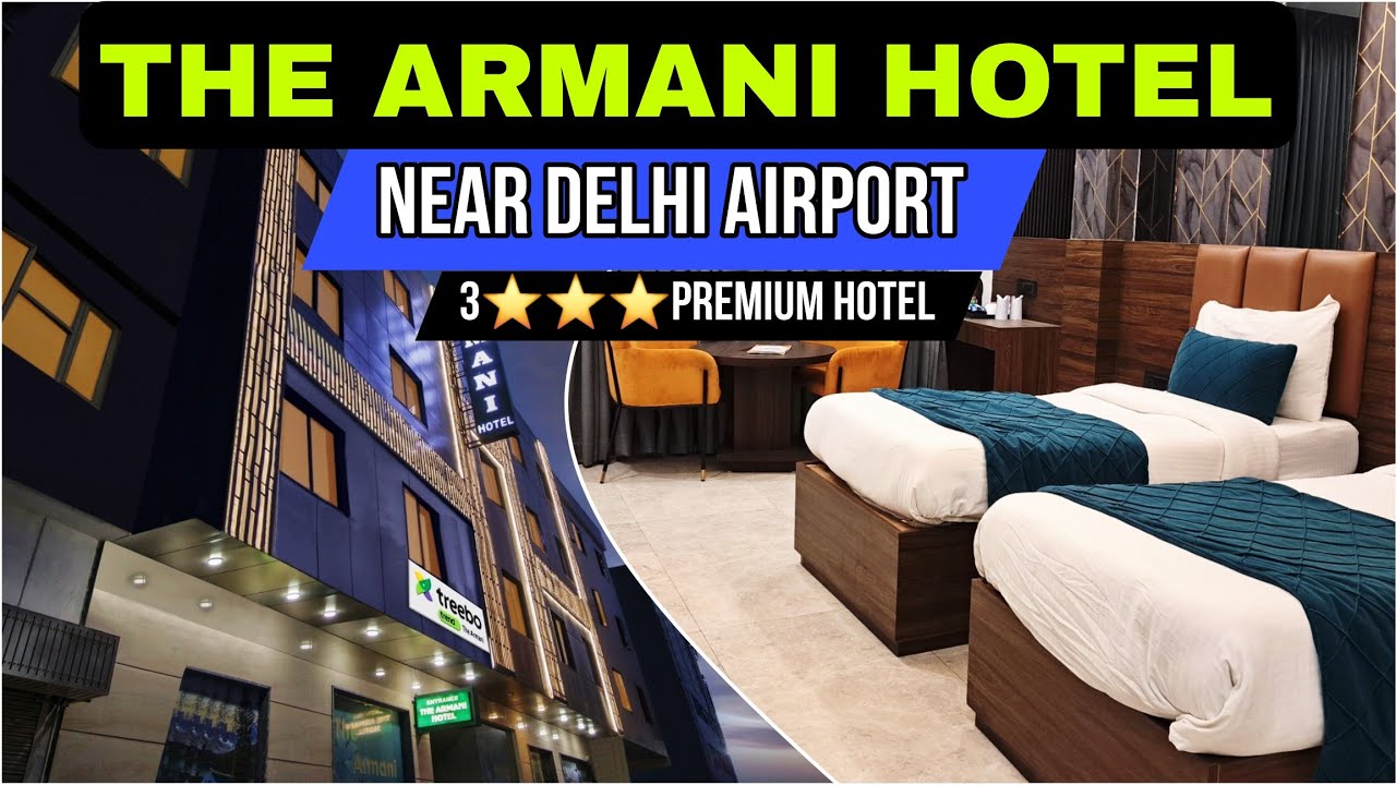 HOTEL THE ARMANI NEW DELHI INTERNATIONAL AIRPORT | BEST 3 ⭐️ HOTEL IN MAHIPALPUR