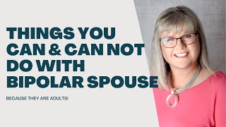 5 Things you can and can not do if you have a bipolar spouse