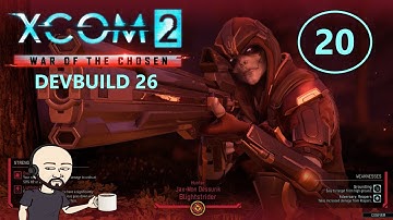 XCOM2 – Long War of The Chosen Devbuild 26 (Commander Difficulty). !xcommods
