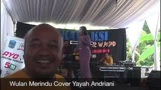 Wulan Merindu Cover Yayah Andriani (LIVE SHOW LEGOKJAWA PANGANDARAN)