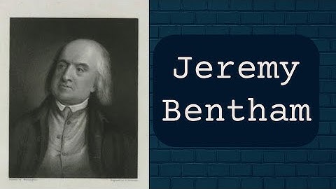 JEREMY BENTHAM - On Philosophy and Utilitarianism