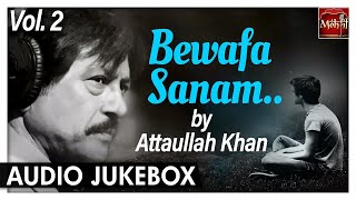 LIVE | Bewafa Sanam | Attaullah Khan Sad Songs | Most Popular Romantic Songs