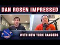 Dan rosen is impressed with the new york rangers