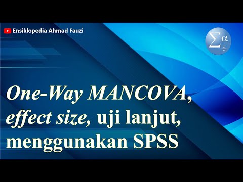 Uji MANCOVA menggunakan SPSS serta Uji Asumsinya