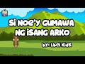 Si Noe Y Gumawa Ng Isang Arko LBCI KIDS Action Song Si Noe Y Gumawa Ng Isang Arko LBCI KIDS Action Song