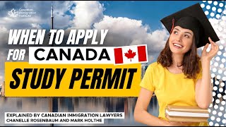 Canada Study Permit - WHEN TO APPLY???