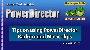 PowerDirector - Tips on using PowerDirector Background Music clips