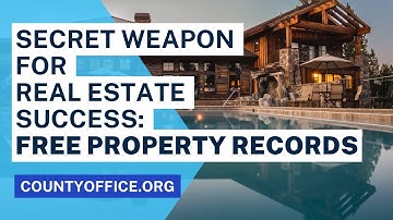 Geheim wapen voor succes in onroerend goed: GRATIS EIGENDOMSREGISTRATIES - CountyOffice.org
