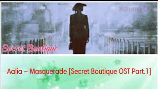 Lirik Lagu Aalia – Masquerade [Secret Boutique OST Part.1] Lyrics