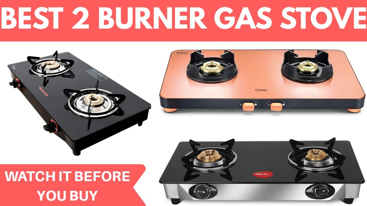 Best 2 Burner Gas Stove Review 2020 Best Gas Stove In India 2020 Best 2