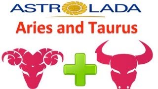 Aries and Taurus Relationships with AstroLada