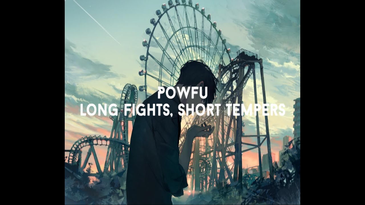 Powfu Long Fights Short Tempers YouTube