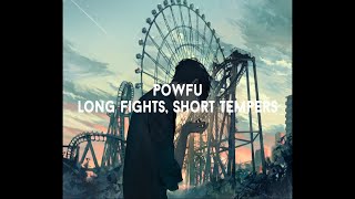 Powfu - long fights, short tempers