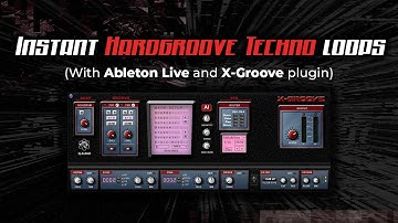 How to quickly make interesting Hardgroove Techno loops with Ableton Live and X-Groove plugin