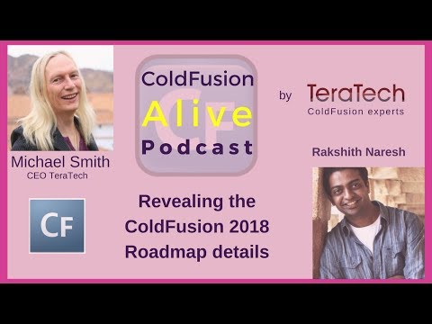 042 Revealing the ColdFusion 2018 Roadmap details, with Rakshith Naresh