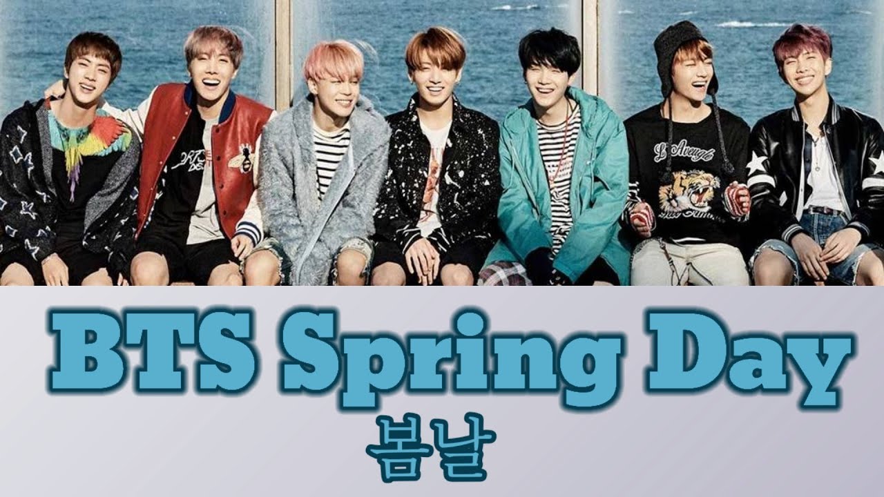 BTS (방탄소년단) - Spring Day (봄날) [Lyrics/Han/Rom/Eng] - YouTube