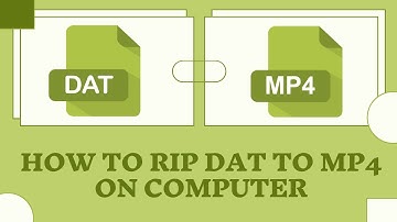 How to Rip and Convert VCD DAT to MP4 Easily