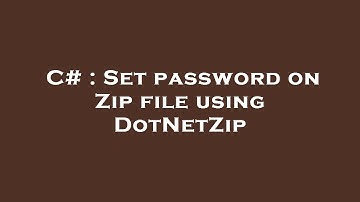 C# : Set password on Zip file using DotNetZip
