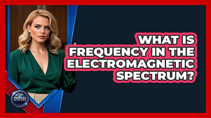 What Is Frequency In The Electromagnetic Spectrum? - Profiles in Politics