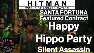 Hitman Woa Santa Fortuna - Featured Contract - Happy Hippo Party - Silent In