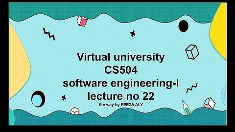 cs504 LECTURE NO 22 detailed/description/ highlighted handouts