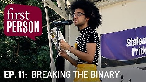 Breaking the Binary | First Person #11 | PBS Digital Studios