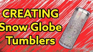 Sublimating Snow Globe Tumblers with greatblanks.com