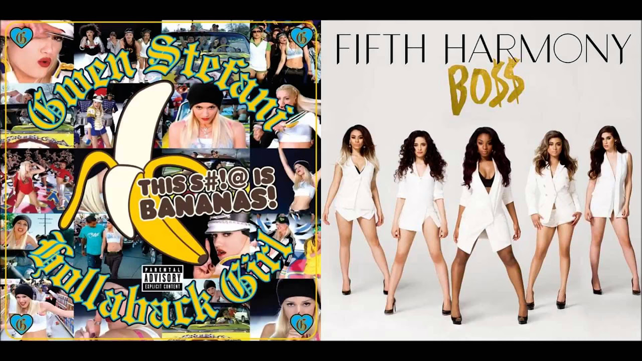 Fifth Harmony x Gwen Stefani   Hollaback BO$$ Mashup