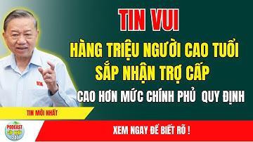 Tin Vui hàng triệu người cao tuổi sắp nhận trợ cấp! | tin tức