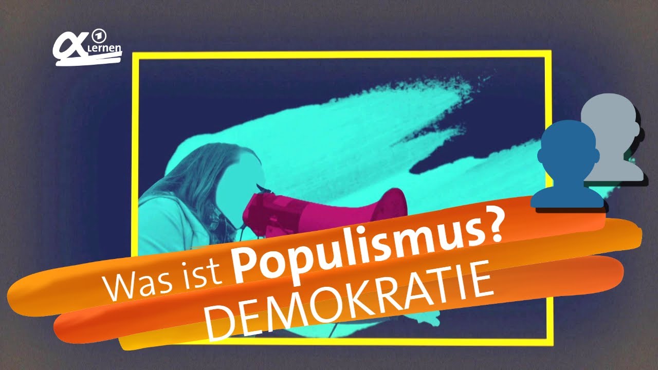 Was ist Populismus? | einfach erklärt | alpha Lernen erklärt Demokratie ...