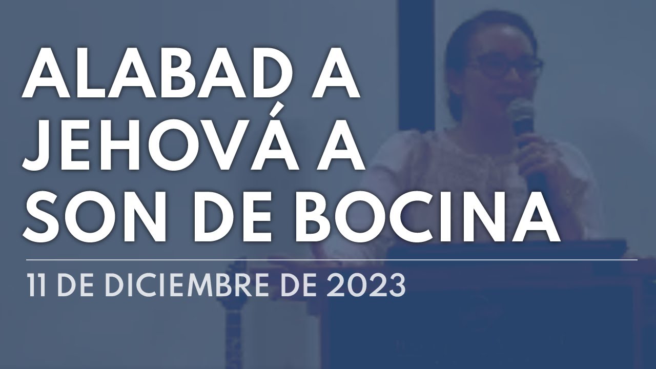 Alabad a Jehová a Son de Bocina - Salmo 150 parte 2