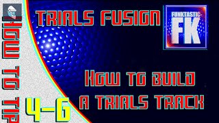 Trials Fusion tutorial how to build a custom trials track tips 4 - 6