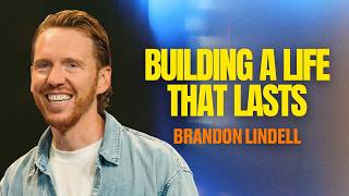 Building a Life That Lasts | Matthew 7:24-27 | Life Changing Stories - #4 | Brandon Lindell