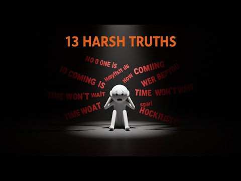 13 Hard Truths