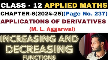 Increas l Chapter 6 l APPLICATIONS OF DERIVATIVES l Class 12th Applied Maths l M L Aggarwal 2024-25
