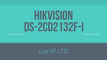 Hikvision DS-2CD2132F-I (new model) Unboxing
