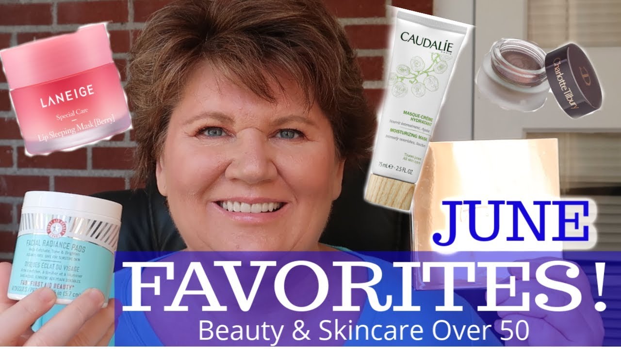 🌺  Monthly Faves June 2019 - Beauty & Skincare Favorites Over 50 🌺