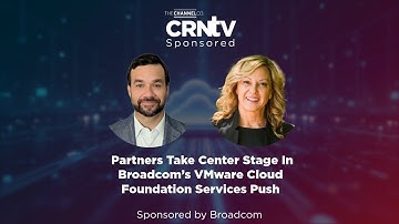 Partners Take Center Stage In Broadcom’s VMware Cloud Services Push