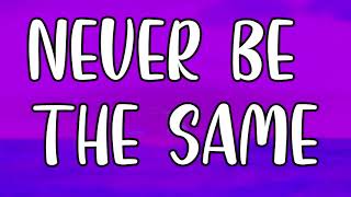 Never Be The Same - Camila Cabello (Lyrics)
