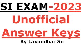 SI EXAM 2023 I Unofficial Answer Keys I Sub Inspector Exam 2023 I UnofficialAnswer Keys by laxmidhar